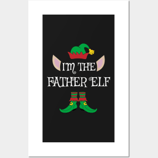 I'm The Father Christmas Elf Posters and Art